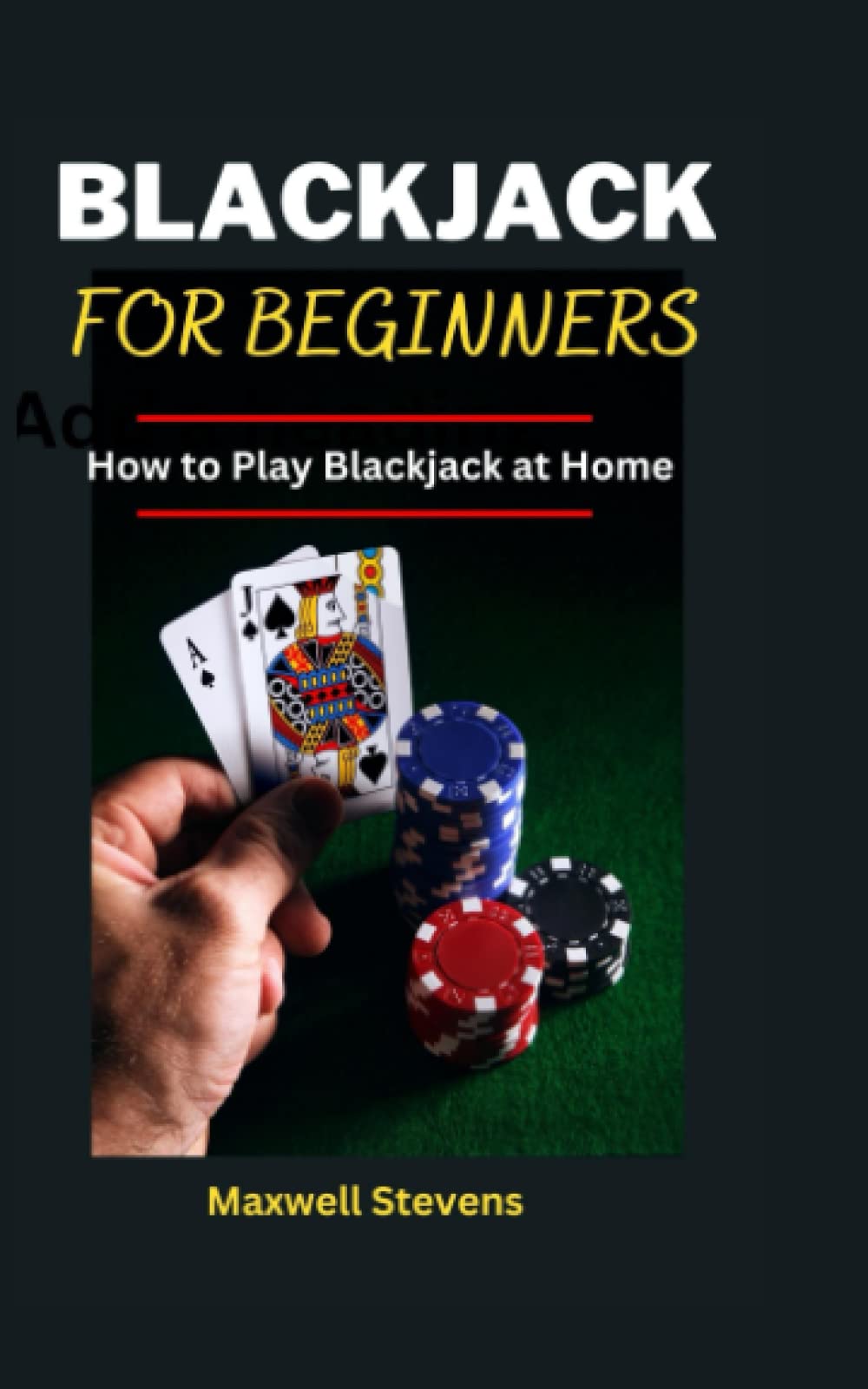 BLACKJACK FOR BEGINNERS: How to Play Blackjack at Home