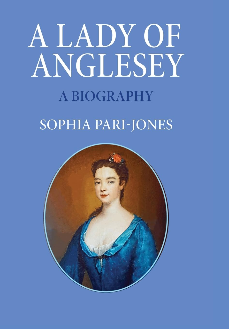 A Lady of Anglesey: a Biography