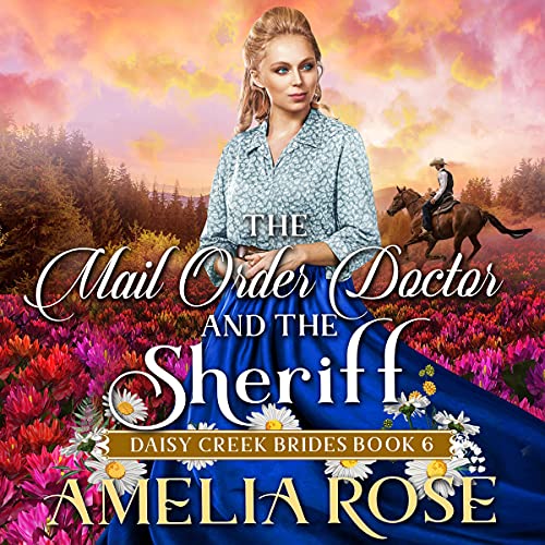 The Mail-Order Doctor and the Sheriff by Amelia Rose episode artwork