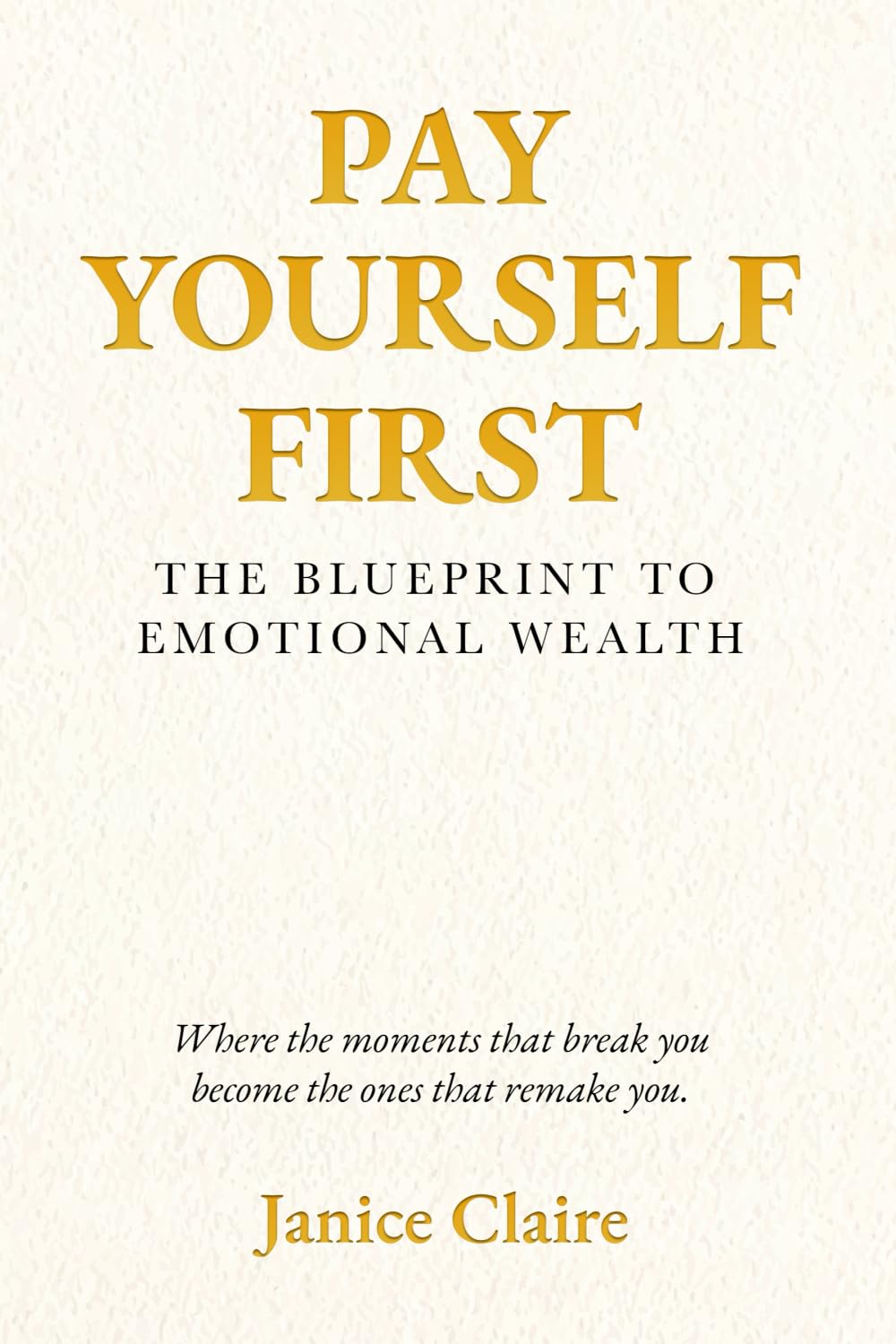 Pay Yourself First: The Blueprint to Emotional Wealth