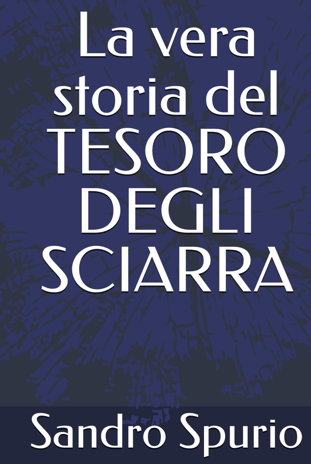 La vera storia del TESORO DEGLI SCIARRA