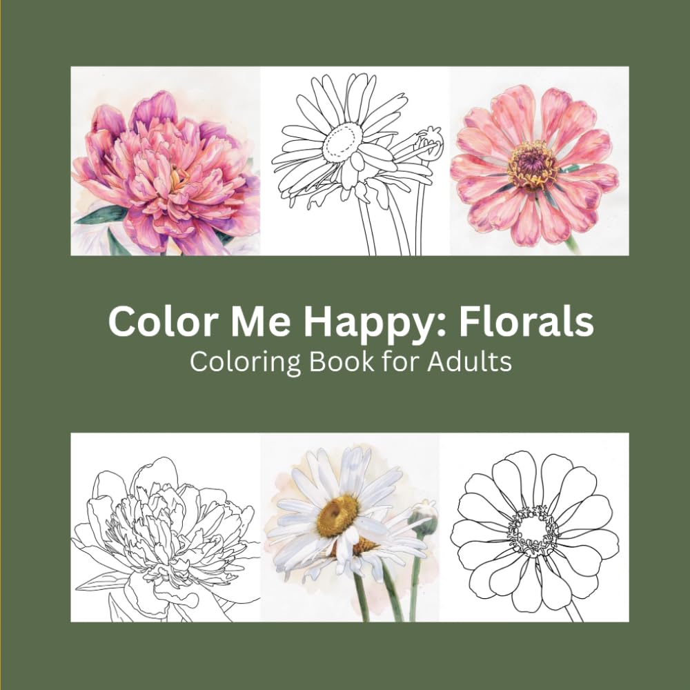 Color Me Happy: Florals: Coloring Book for Adults