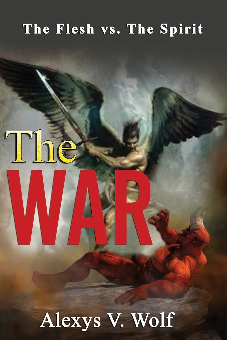 The War: The Flesh vs. The Spirit (Identity in Christ & Dying to Self)