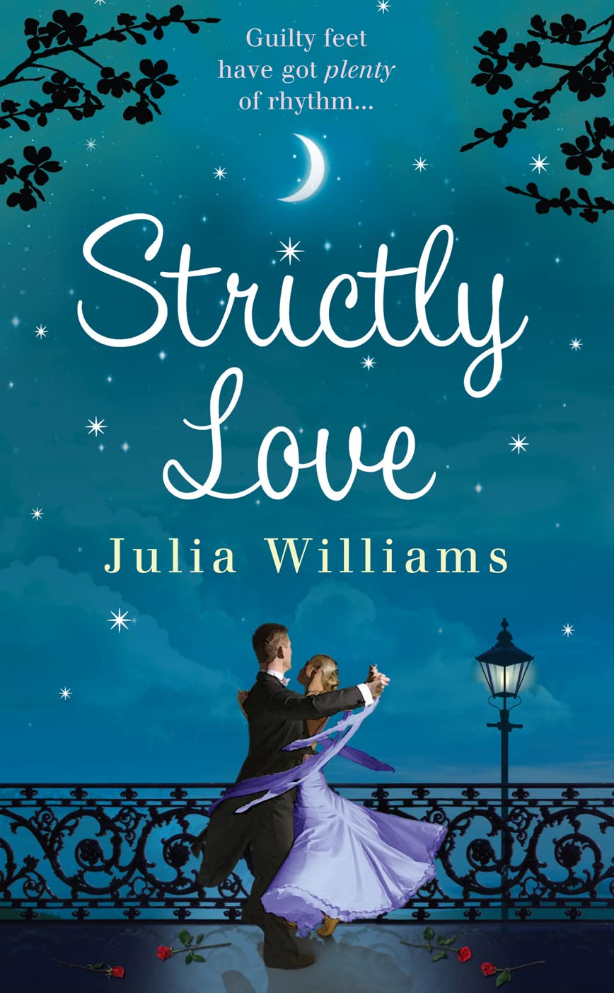STRICTLY LOVE: A Heartwarming Women's Fiction Story of Friendship, Family, and Romantic Sparks