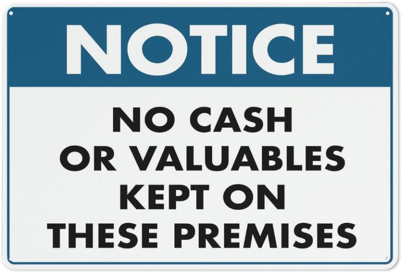 Bdeyfg Colour3 Notice No Cash Or Valuables Kept On These Premises Metal Tin Sign Aluminum Warning Signs For Indoor & Outdoor Yard Lawn Sign Home Decor 8X12 Inch