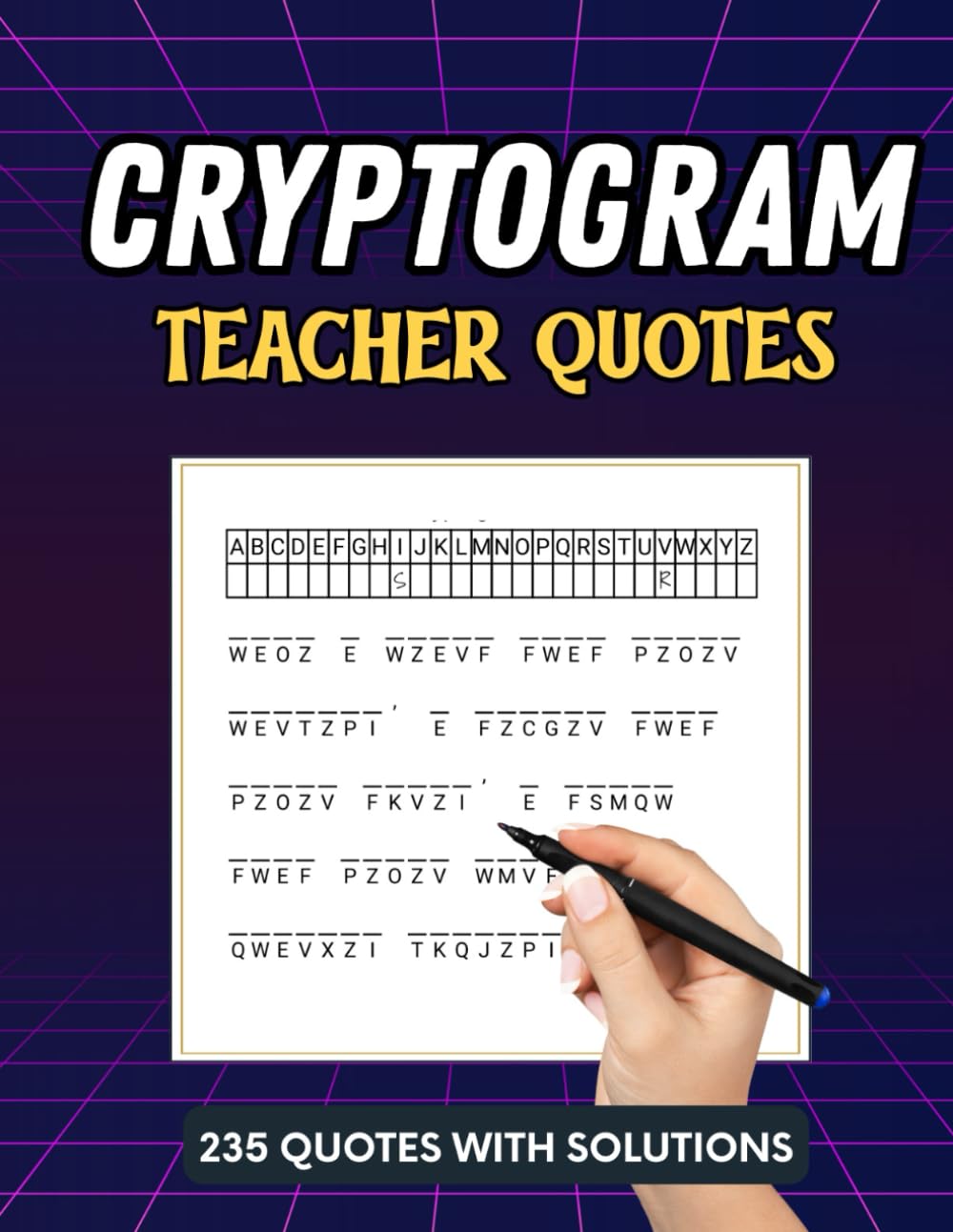 Cryptogram Teacher Quotes: 235 Large Print Quote Puzzles with Solutions