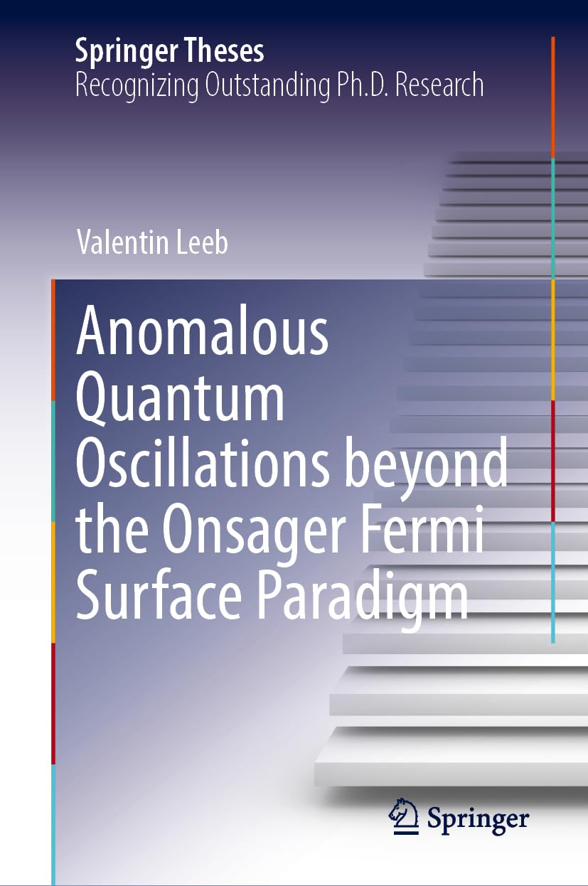 Anomalous Quantum Oscillations Beyond the Onsager Fermi Surface Paradigm (Springer Theses)