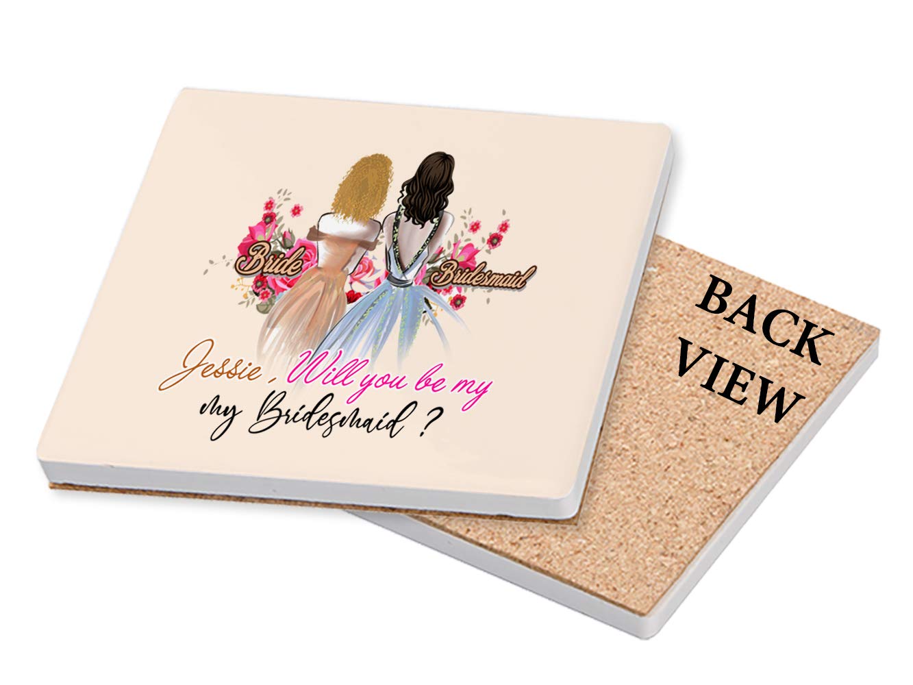 Personalised Wedding Gift idea Will You Be My Bridesmaid Themed Coasters with Different Variations. (Ceramic Coaster - 10 cm X 10 cm)
