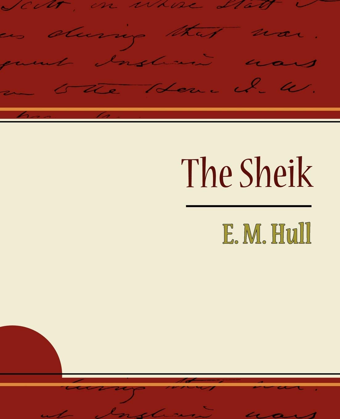 The Sheik - E M Hull, M Hull