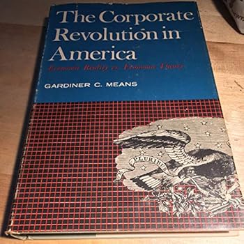 Hardcover The Corporate Revolution in America; Economic Reality Vs. Economic Theory Book