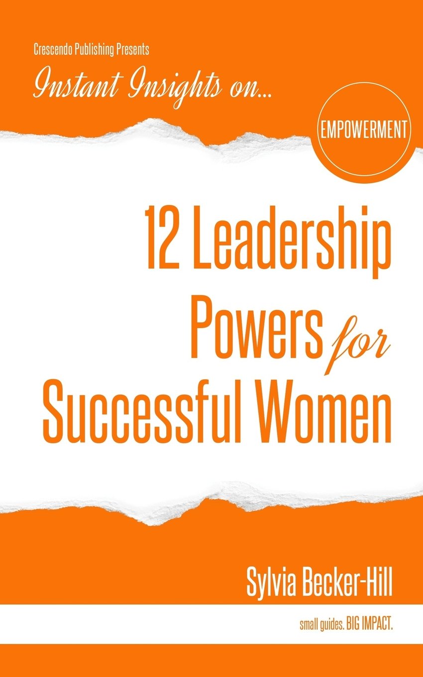 12 Leadership Powers for Successful Women (Instant Insights)