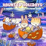Photo Gallery haunted holidays: a spooky christmas coloring book for adults and teens with muffin and friends | for relaxation and stress relief Photo Gallery haunted holidays: a spooky christmas coloring book for adults and teens with muffin and friends | for relaxation and stress relief