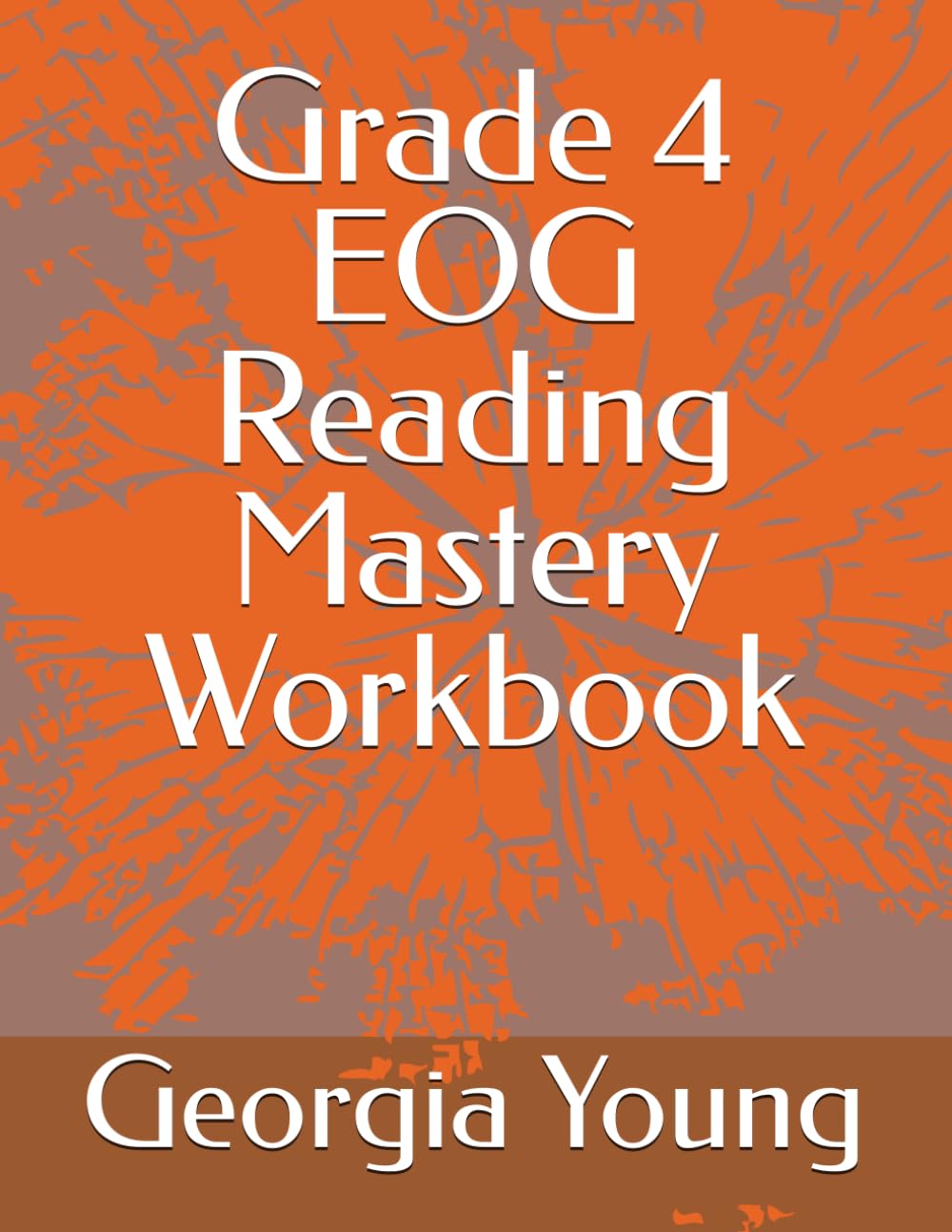 Grade 4 EOG Reading Mastery Workbook (North Carolina EOG Reading Practice)