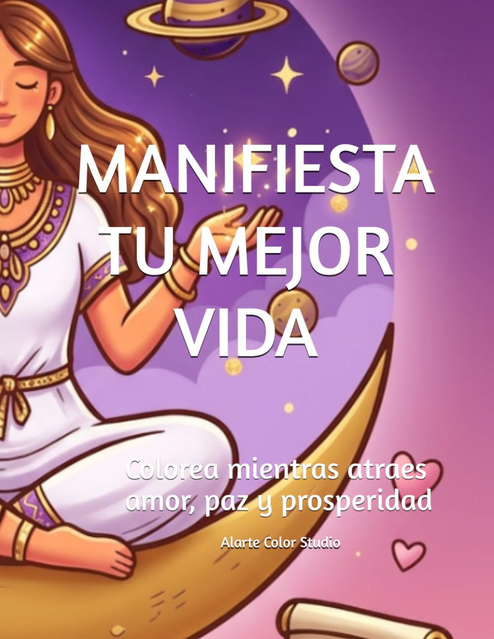 Manifiesta tu mejor vida: Libro de Colorear para Adultos