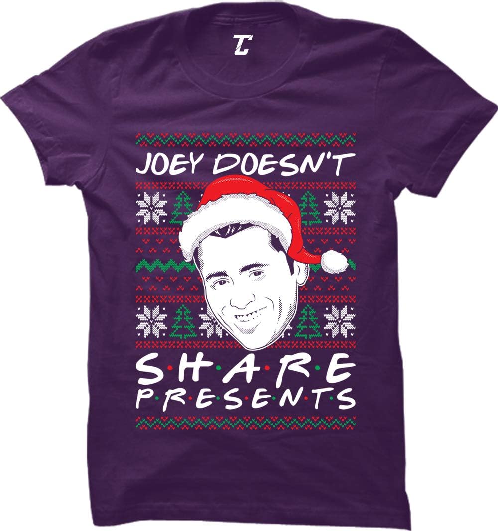 Joey Doesn't Share Presents - Ugly Christmas Women's T-Shirt