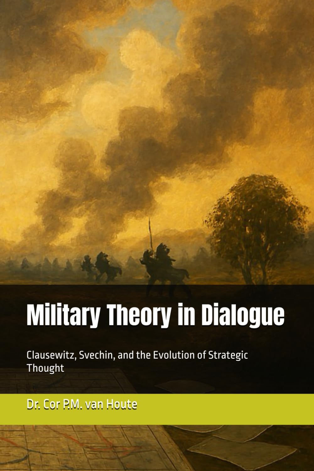 Military Theory in Dialogue: Clausewitz, Svechin, and the Evolution of Strategic Thought (Military Science)