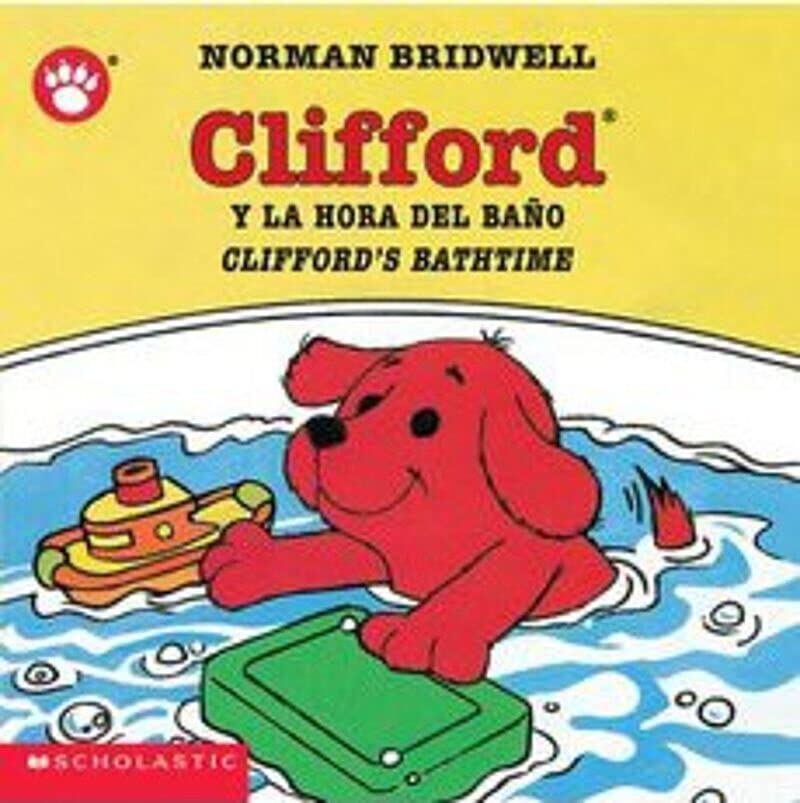 Clifford's Bathtime / Clifford y la hora del bano (Scholastic Bilingual) (Clifford the Small Red Puppy) (Spanish and English Edition)