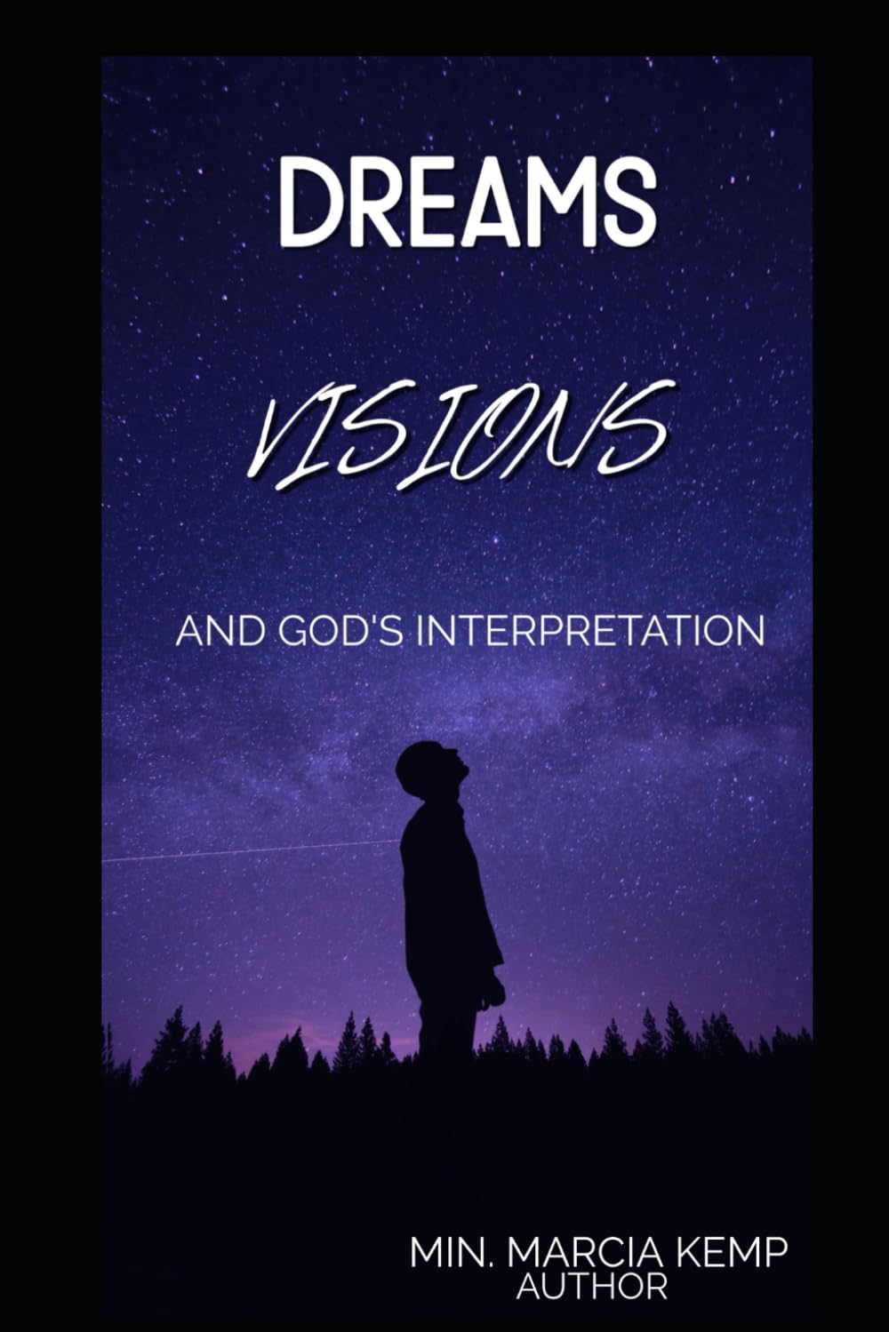 Dreams, Visions, & Interpretations
