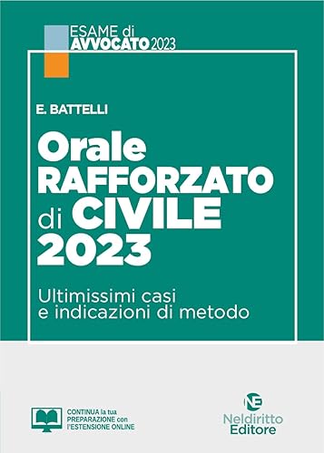 Orale rafforzato di civile 2023. Ultimissimi casi e indicazioni di metodo. Con espansione online