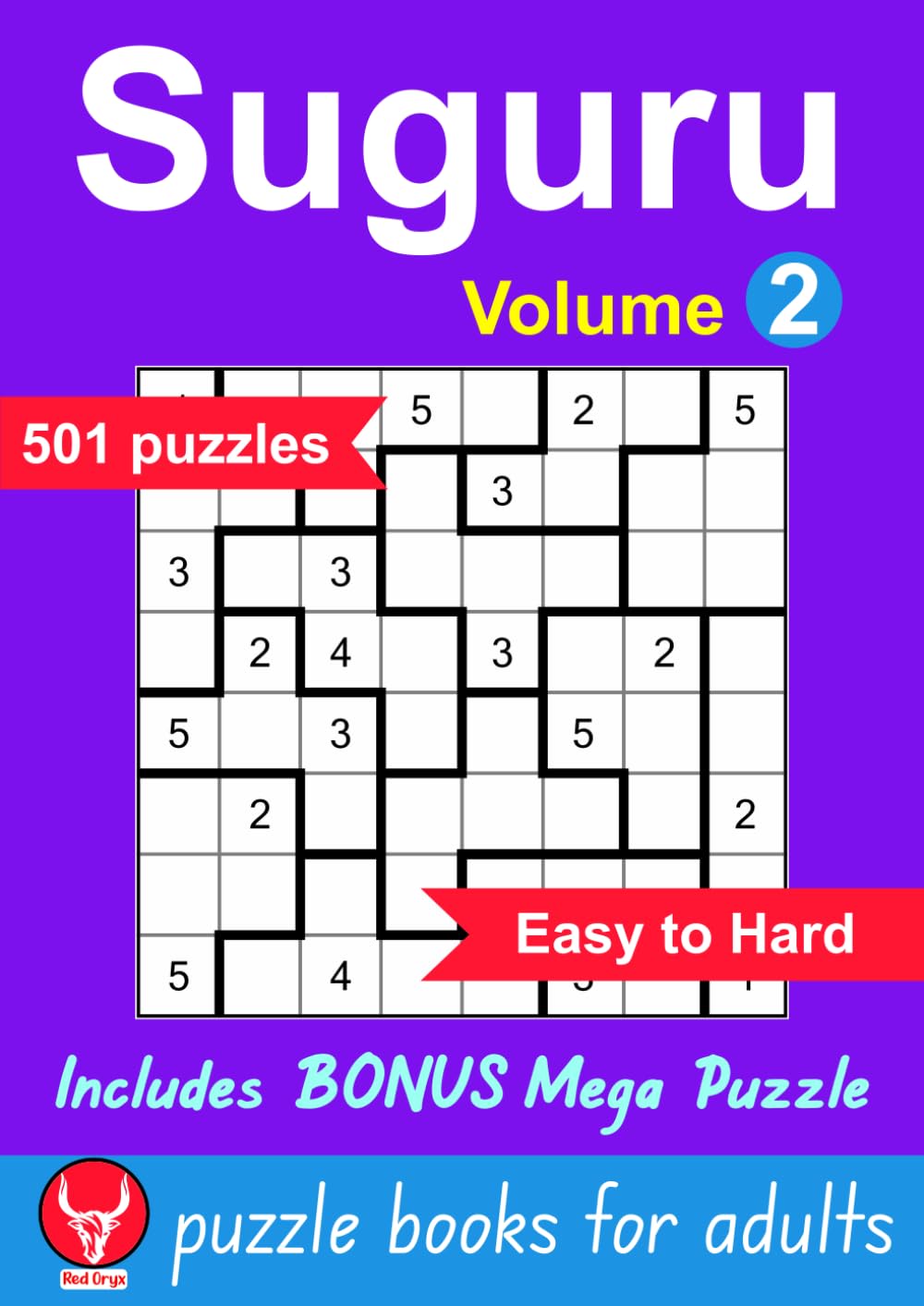 Suguru Puzzle Books For Adults: 501 Easy to Hard Puzzles, Volume 2, 8x8 to 12x12 Grids, Mathematical Logic Brain Teaser Games