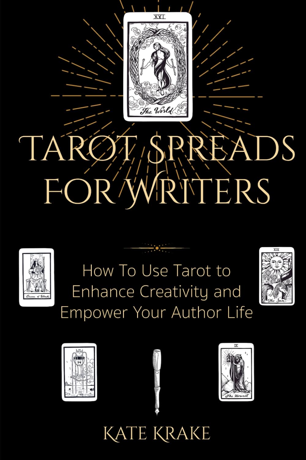 Tarot Spreads For Writers: How To Use Tarot to Enhance Creativity and Empower Your Author Life (Tarot Writers)