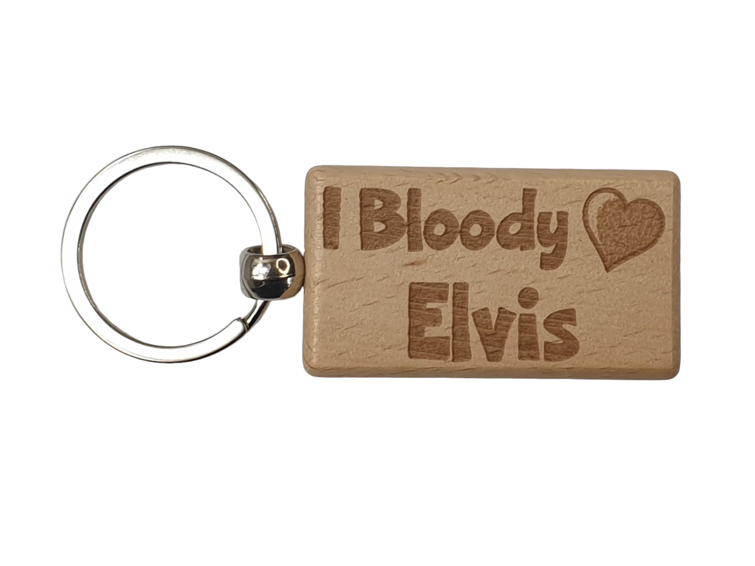 Decalarama Brown Elvis Keyring Gift - I Bloody Love Elvis - Cute Engraved Wooden Key Fob Fun Novelty Nice Custom Present