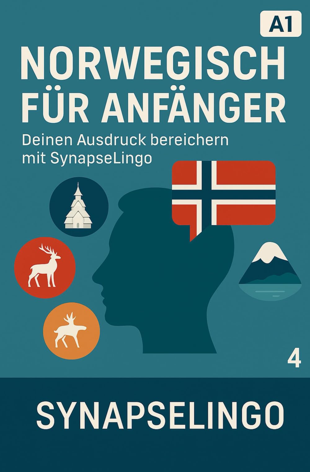Norwegisch für Anfänger: Deinen Ausdruck bereichern mit SynapseLingo (Norwegisch lernen)