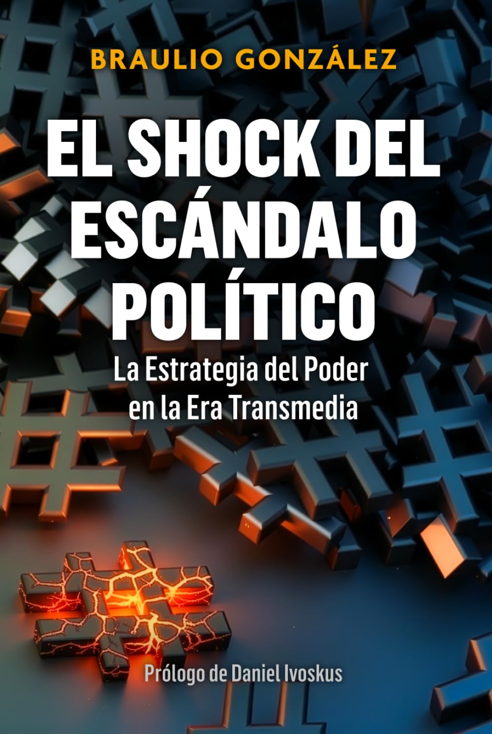 El shock del escándalo político: La Estrategia del Poder en la Era Transmedia