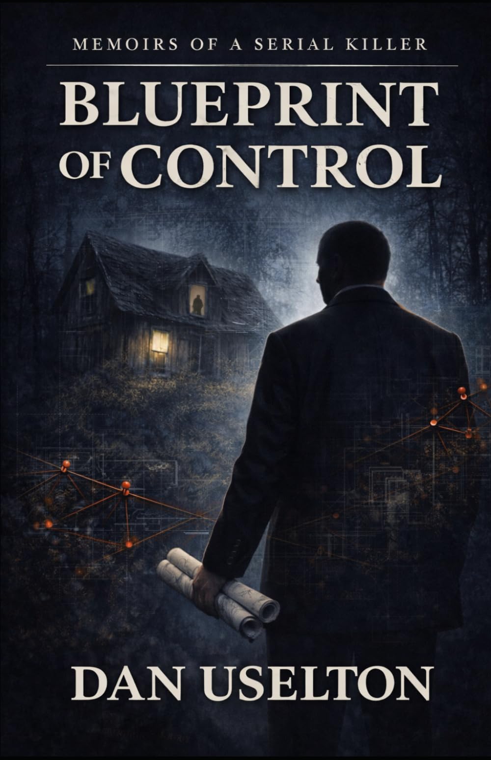 Memoirs of a Serial Killer: Blueprint of Control: A Psychological Thriller