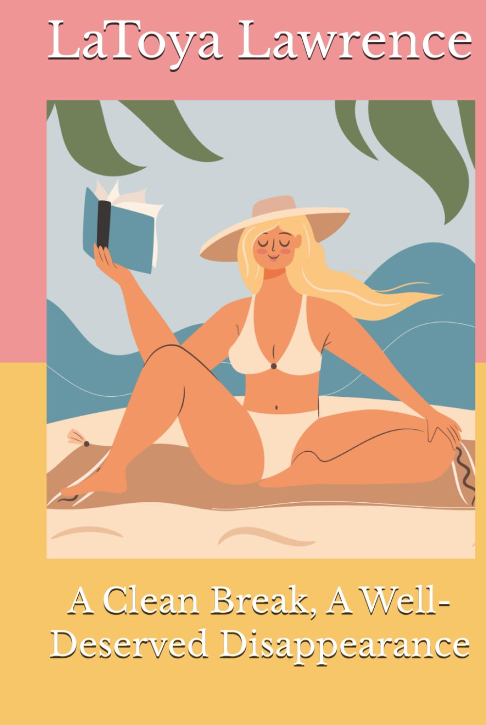 A Clean Break, A Well-Deserved Disappearance (Beyond the Picket Fence: The Coastal Sisters Journey Series)