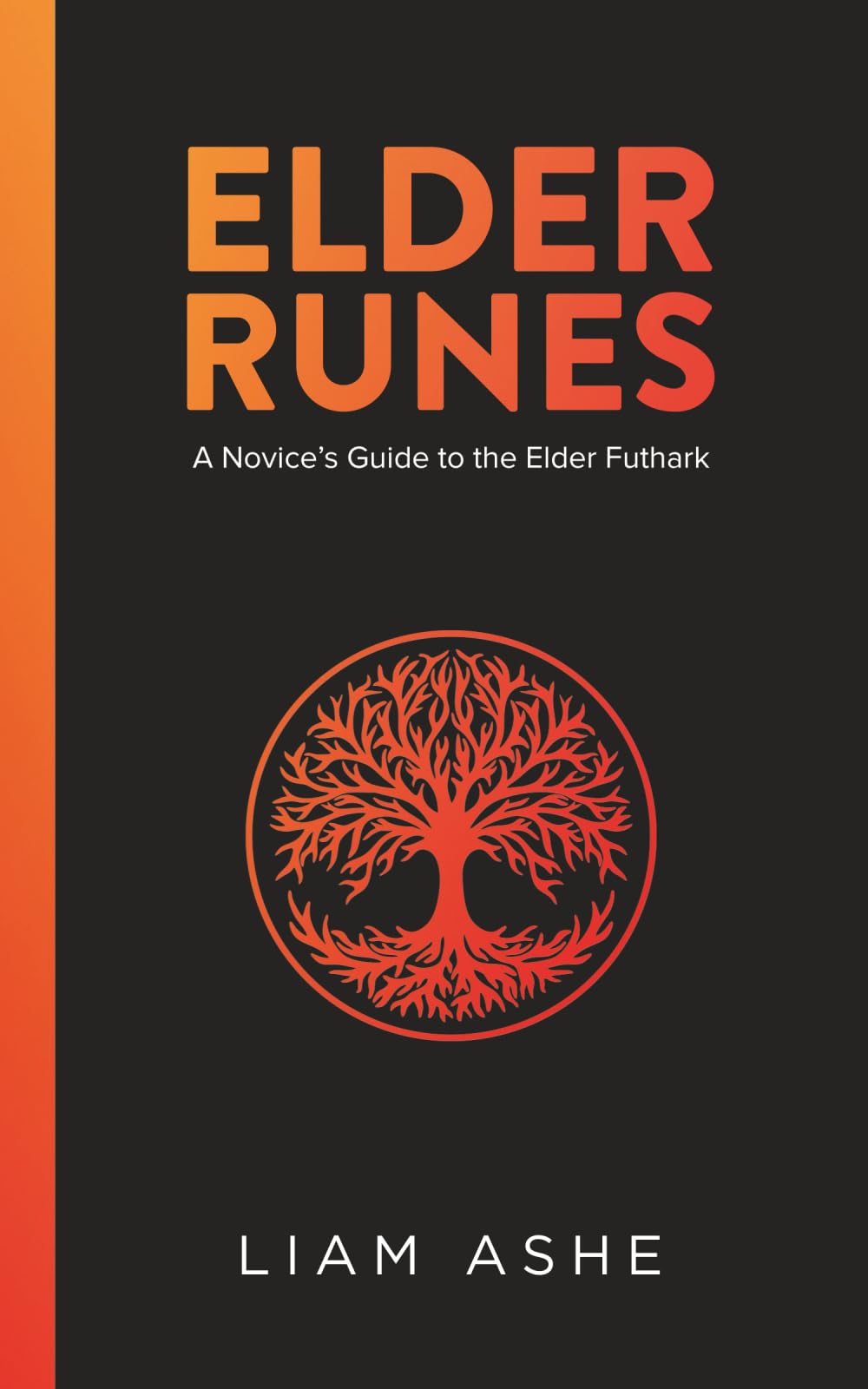 Elder Runes: A Novice’s Guide to the Elder Futhark