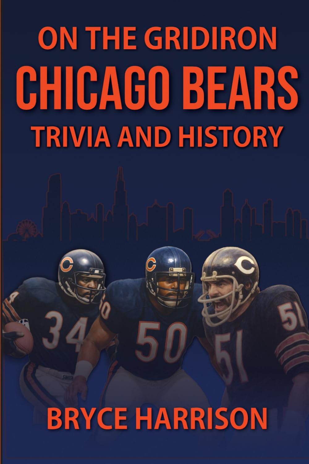 On the Gridiron: Chicago Bears: Trivia and History