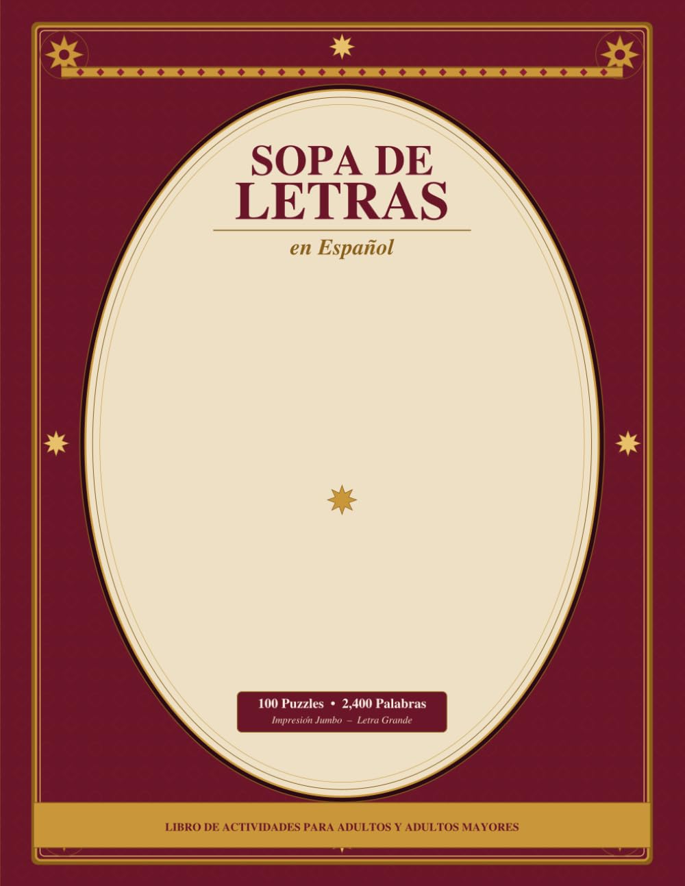 Sopa de Letras para Adultos: 100 Puzzles Temáticos con Letra Grande - Jumbo Print Spanish Word Search