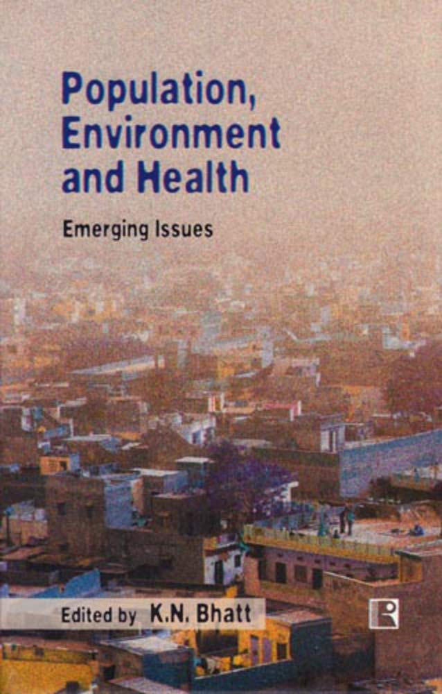 Population, Environment and Health: Emerging Issues