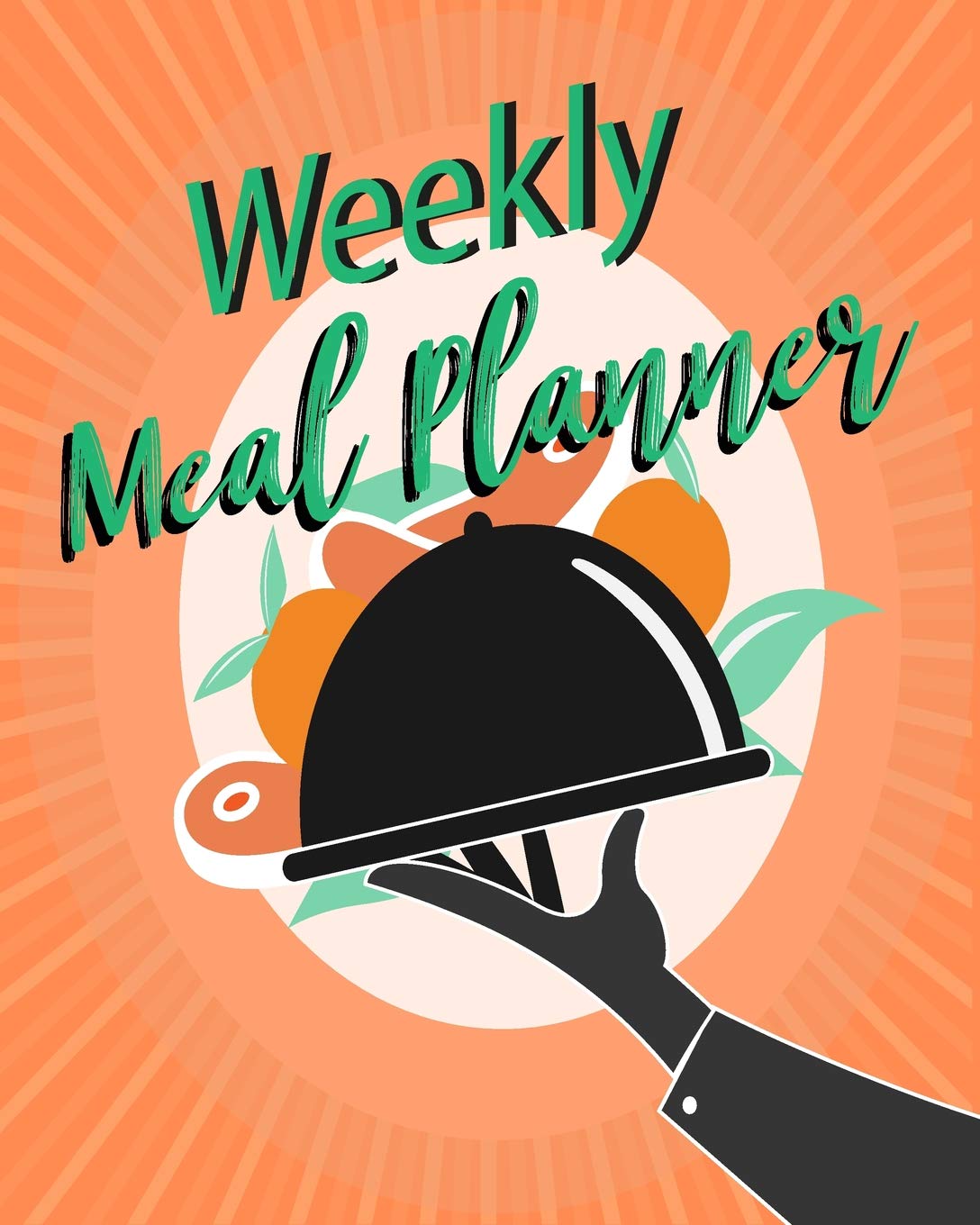 Weekly Meal Planner: Food Planner & Grocery list Menu Food Planners Prep Book Eat Records Journal Diary Notebook Log Book Size 8x10 Inches 104 Pages: Volume 4