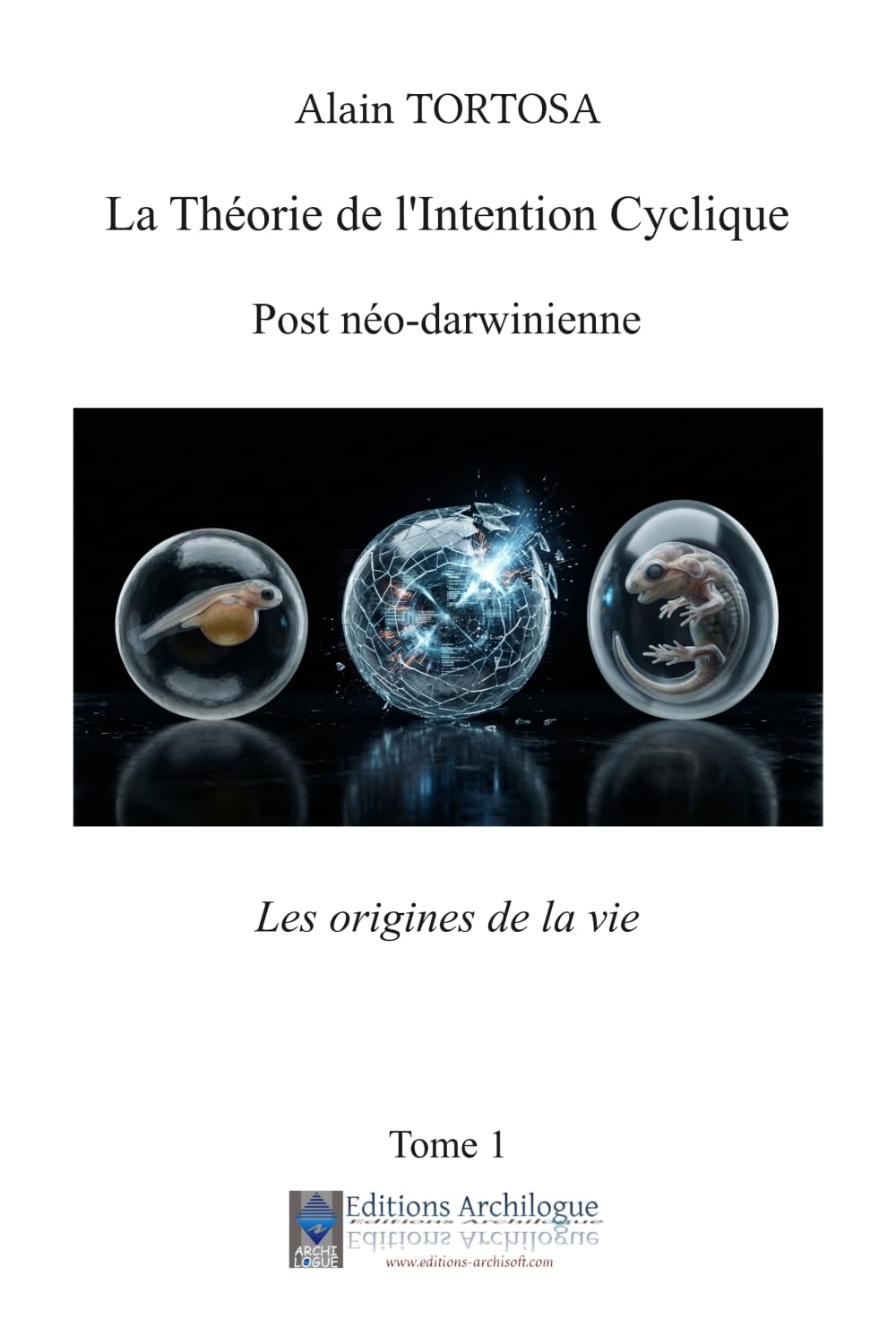 La Théorie de l’Intention Cyclique: Les origines de la vie