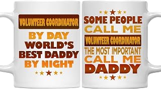 Funny Volunteer Coordinator Coffee Mug, Volunteer Coordinator By Day World's Best Daddy By Night White Ceramic Mug Father's day Gift For Volunteer Coordinator Daddy, Dad, Father