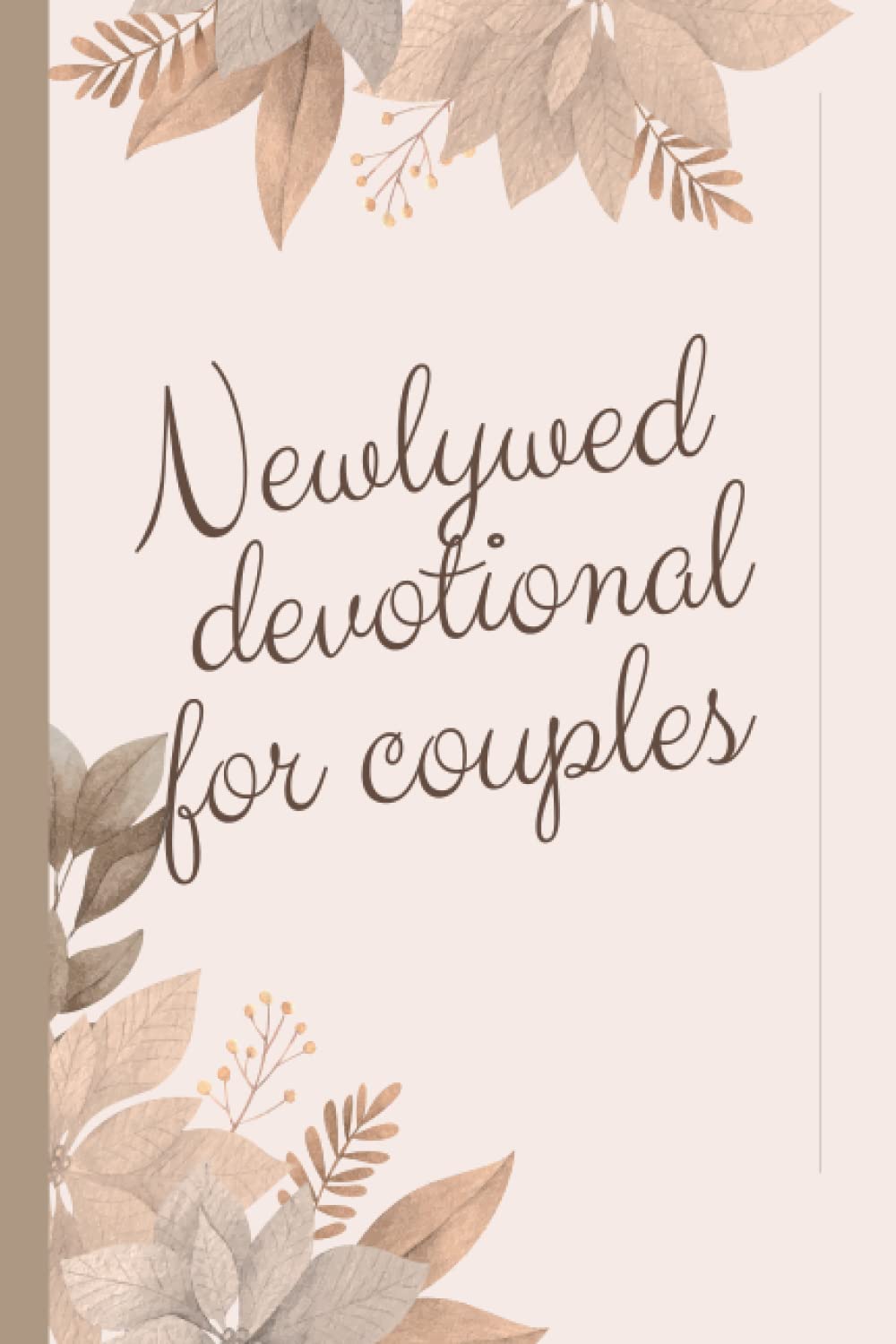 Newlywed Couple's Devotional: Twenty Two Bucket List Journal,A Couple's Guide to a Growing Marriage,Devotions For Dating Couples,A Little God Time for ... Devotions for Couples