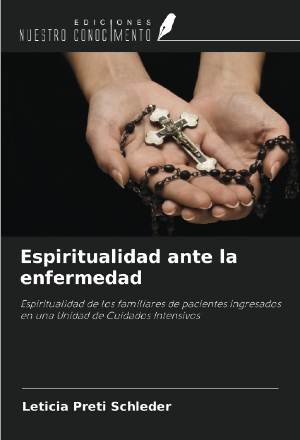 Espiritualidad ante la enfermedad: Espiritualidad de los familiares de pacientes ingresados en una Unidad de Cuidados Intensivos