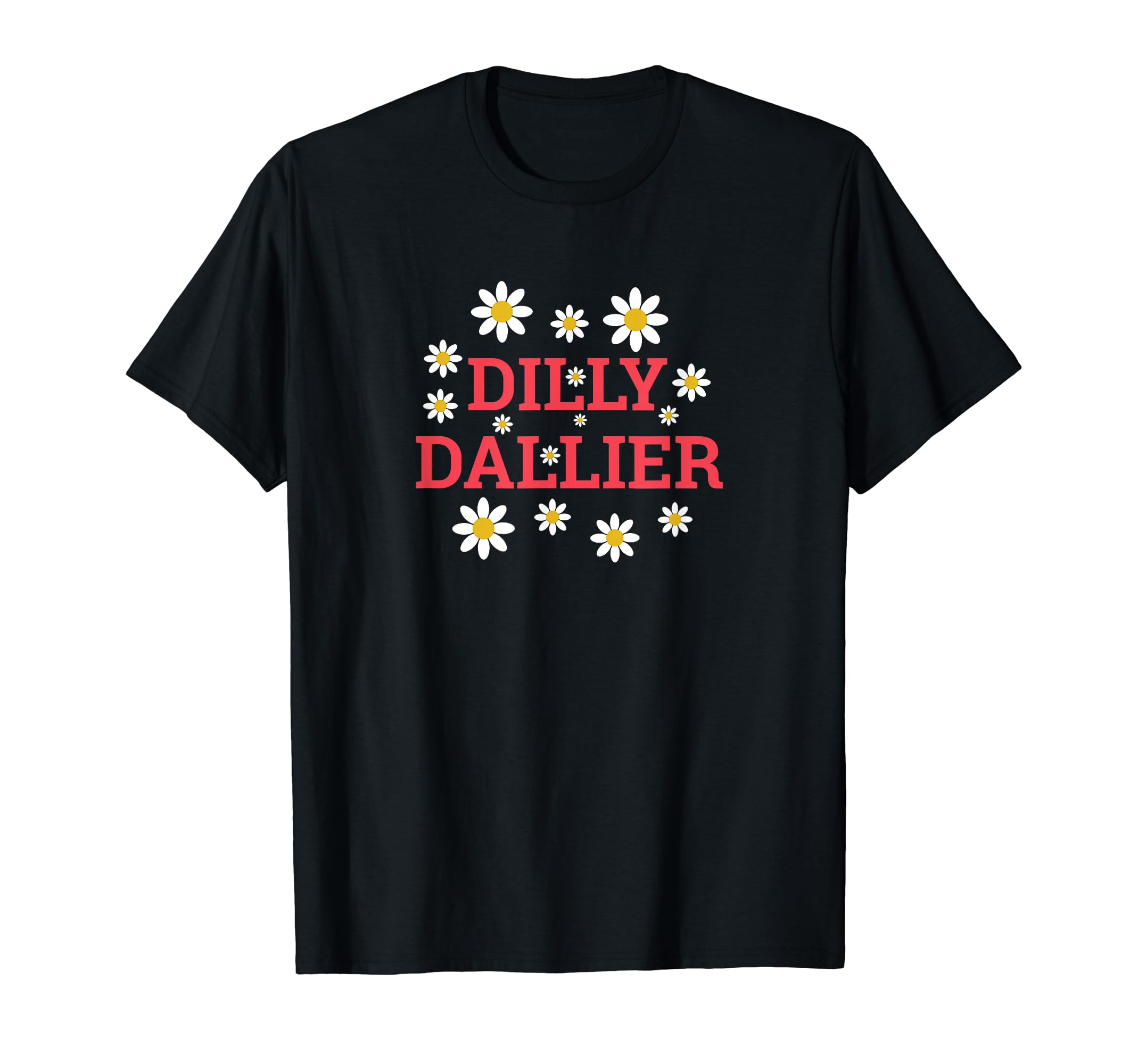 Dilly Dallier Whimsical Procrastinator T-Shirt