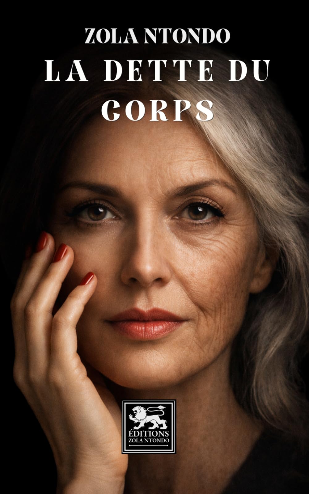 La dette du corps: roman sur le désir, le temps et ses conséquences