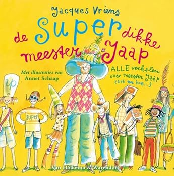 De super dikke meester Jaap: alle verhalen over meester Jaap - Book  of the Meester Jaap