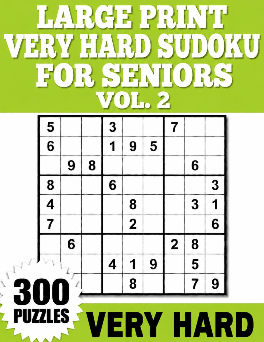 Large Print Very Hard Sudoku for Seniors Vol. 2: One Puzzle Per Page with Full Solutions
