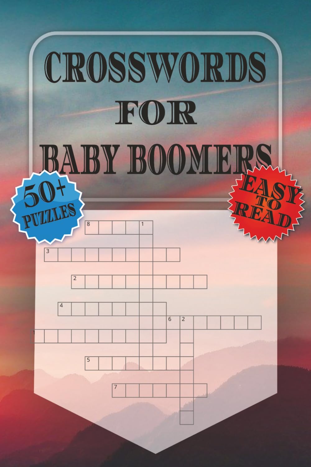 Baby Boomer Crossword Puzzles: Crossword Puzzles with Easy to Read Print about 1950s, 1960s, 1970s and More | 6x9 inches, 120 pages | 50+ Puzzles … Gifts for Vacations, Holidays and Relaxation