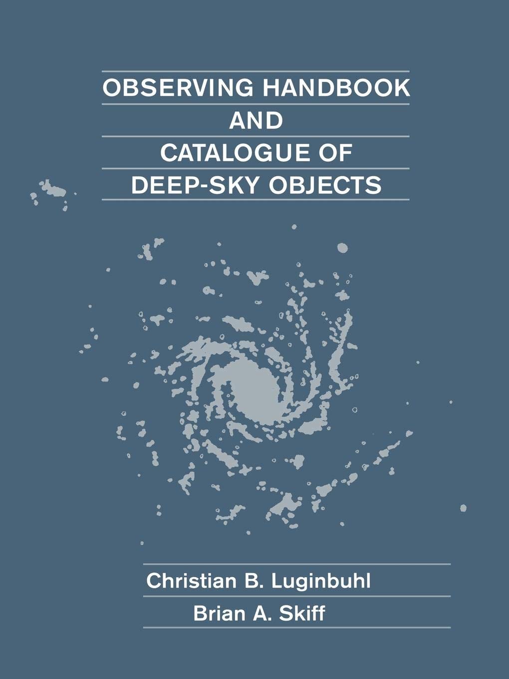 Observing Handbook and Catalogue of DeepSky Objects Luginbuhl