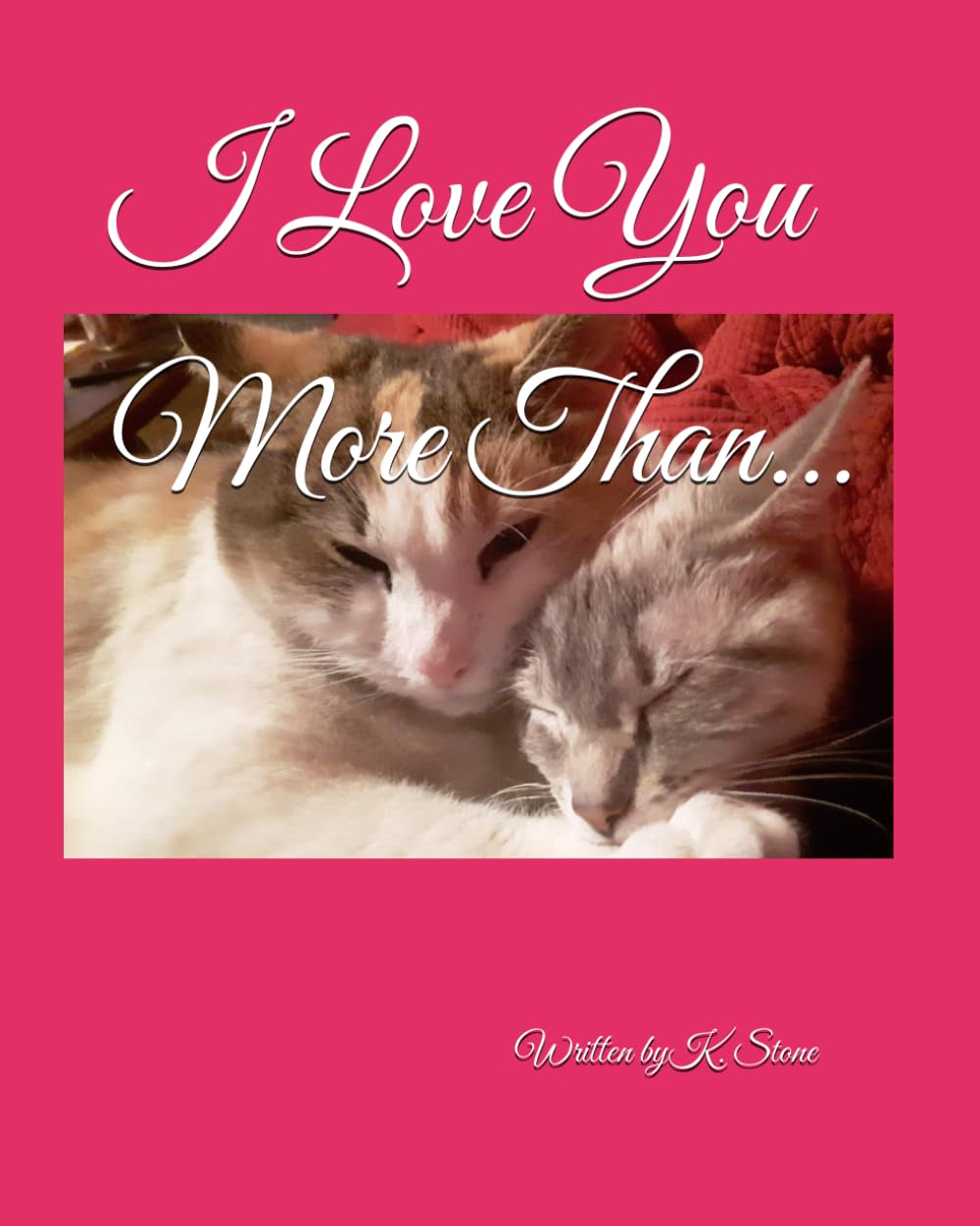 I Love You More Than...
