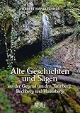  Alte Geschichten und Sagen: aus der Gegend um den Tannberg, Buchberg und Haunsberg