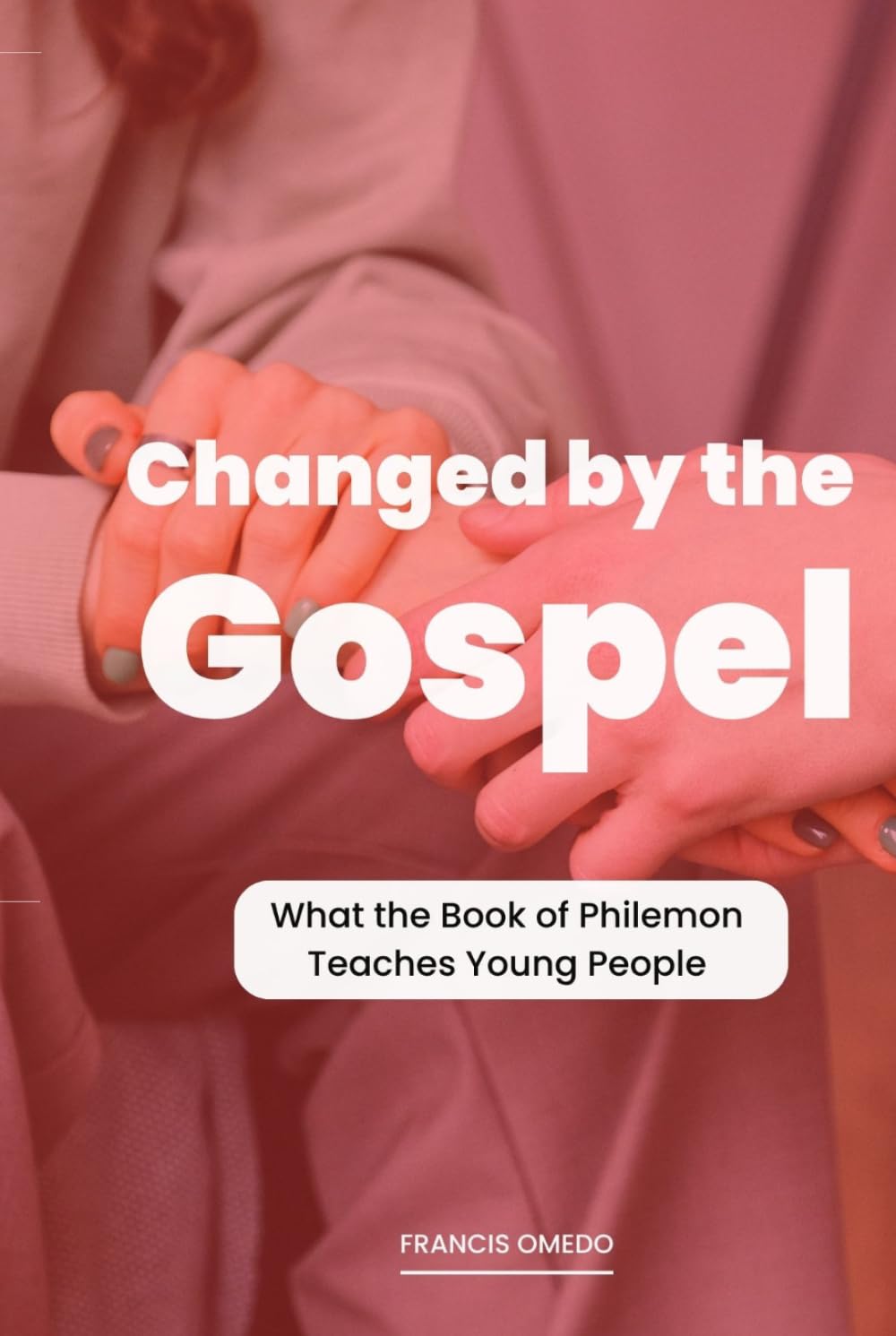 Youth & Teens Bible Study | Changed by the Gospel: What the Book of Philemon Teaches Young People | The Epistle to Philemon