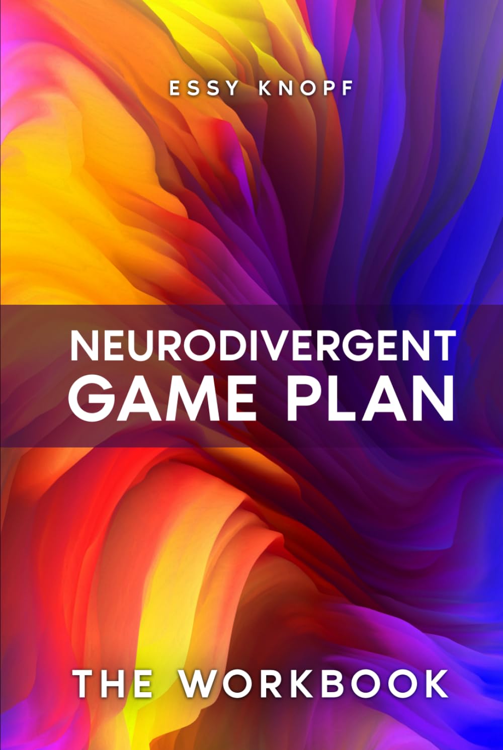 Neurodivergent Game Plan: The Workbook