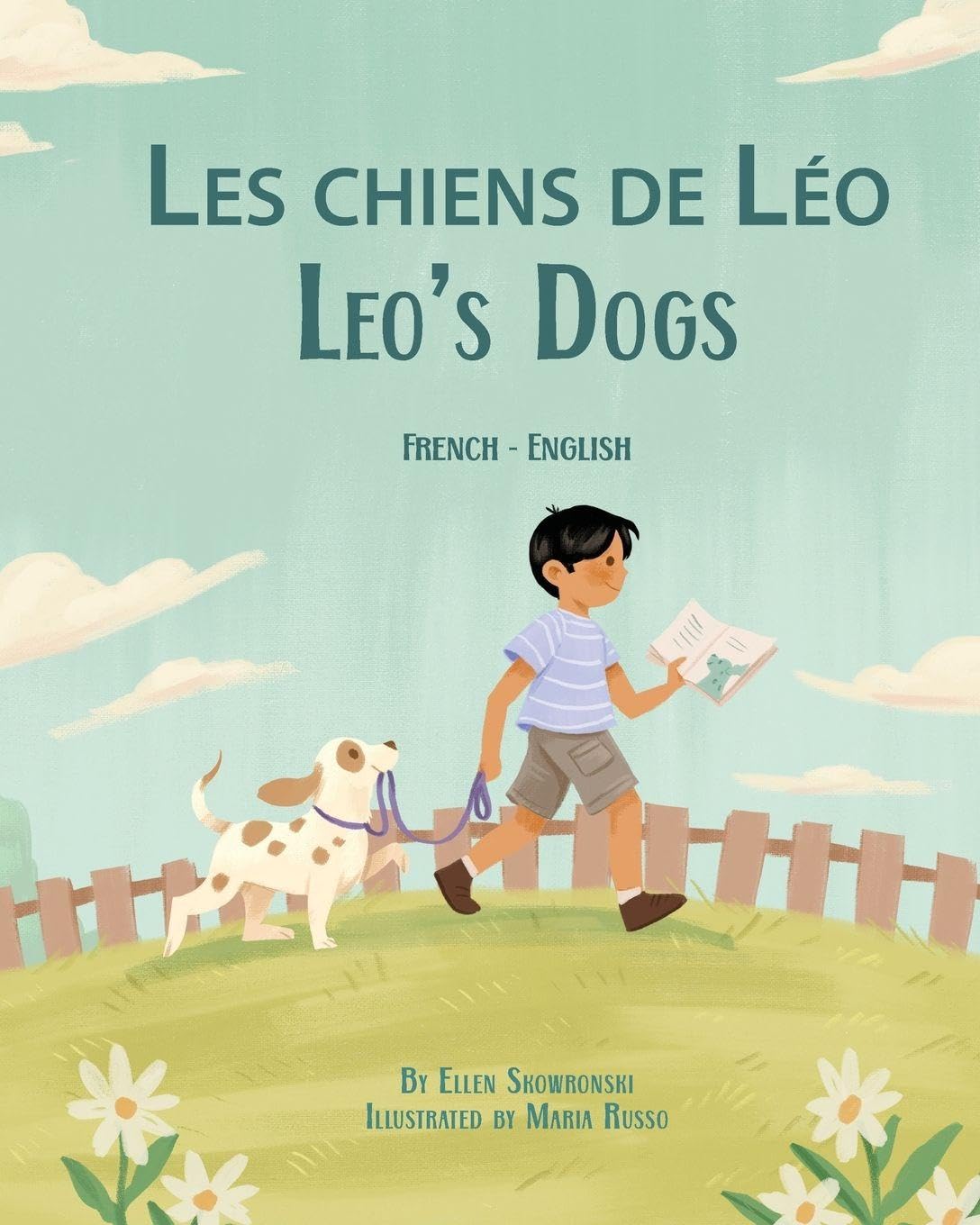 Leo's Dogs (French-English): Les chiens de Léo (Language Lizard Bilingual Living in Harmony)